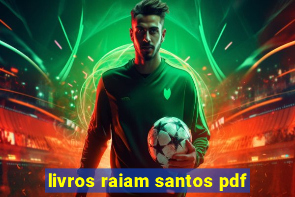 livros raiam santos pdf